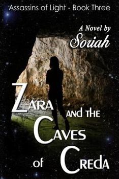 Paperback Zara and the Caves of Creda: Assassins of Light, Book Three Book