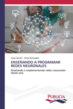 Paperback Enseñando a Programar Redes Neuronales [Spanish] Book