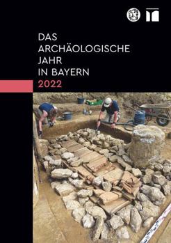 Hardcover Das Archaologische Jahr in Bayern 2022 [German] Book