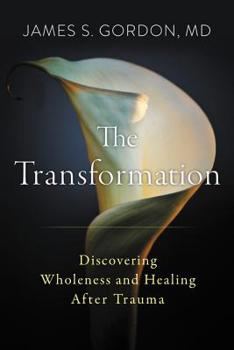 Hardcover The Transformation: Discovering Wholeness and Healing After Trauma Book