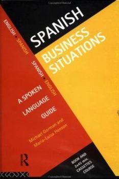 Paperback Spanish Business Situations: A Spoken Language Guide Book