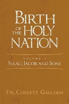 Paperback Birth of the Holy Nation Volume 2: Isaac, Jacob and Sons Book