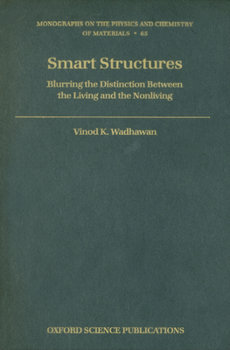Hardcover Smart Structures: Blurring the Distinction Between the Living and the Nonliving Book