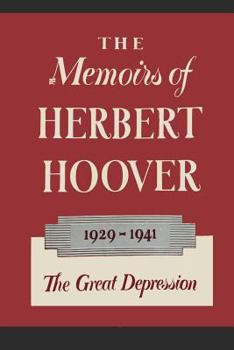 Paperback The Memoirs of Herbert Hoover: The Great Depression 1929-1941 Book