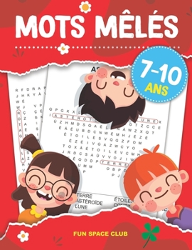 Paperback Mots Mêlés 7 - 10 Ans: 84 grilles Mots Mêlés pour Enfant 7 - 10 ans, Super Bloc Jeux Junior Gros Caractères - Thème tel que Nature, Animaux, [French] Book