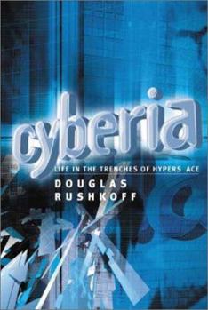 Paperback Cyberia: Life in the Trenches of Cyberspace Book