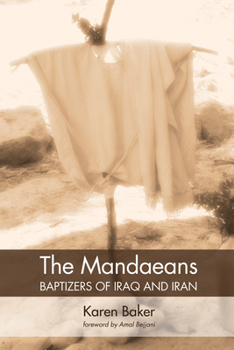 Paperback The Mandaeans-Baptizers of Iraq and Iran Book