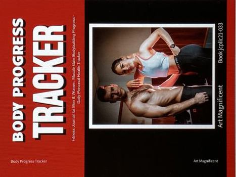 Paperback Body Progress Tracker: Fitness Tracker, Fitness Journal, Body Fitness Journal, Workout Progress Notebook Book