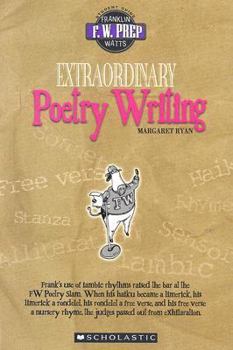 Extraordinary Poetry Writing (F. W. Prep)