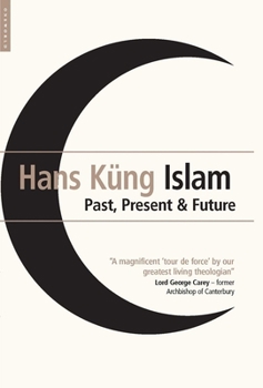 Hardcover Islam: Past, Present and Future Book