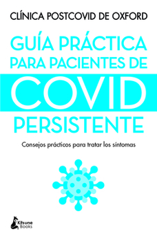 Paperback Guia Practica Para Pacientes de Covid Persistente [Spanish] Book