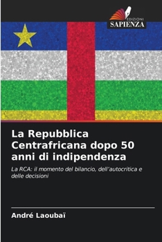 Paperback La Repubblica Centrafricana dopo 50 anni di indipendenza [Italian] Book