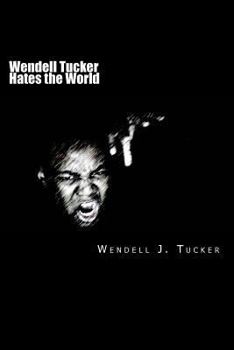 Paperback Wendell Tucker Hates the World Book