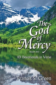 Paperback The God of Mercy: 101 Devotionals in Verse Book