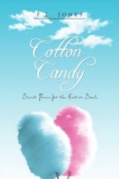 Cotton Candy: Poems for the Entire Soul