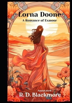 Paperback Lorna Doone, A Romance of Exmoor (Annotated) Book