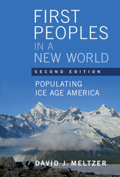 Paperback First Peoples in a New World: Populating Ice Age America Book