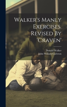 Hardcover Walker's Manly Exercises. Revised By 'craven' Book