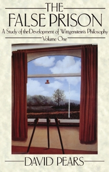 Paperback The False Prison: A Study of the Development of Wittgenstein's Philosophyvolume 1 Book