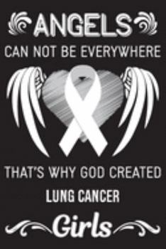 God Created Lung Cancer Girls: Lung Cancer Awareness Journal Notebook (6x9), Lung Cancer Books, Lung Cancer Fighters Gifts