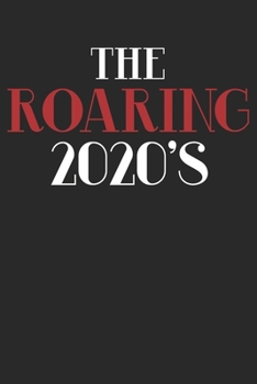 The Roaring 2020's: This Art Deco Roaring 20's is the perfect Notebook or Journal Gift for the New Year. 2020 Gift V5