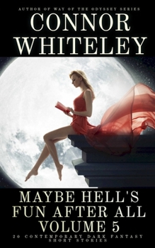 Paperback Maybe Hell's Fun After All Volume 5: 20 Dark Contemporary Fantasy Short Stories Book