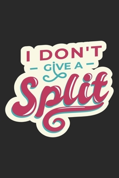 I Don't Give A Split: Cheerleading Notebook Blank Line Cheer Sports Journal Lined with Lines 6x9 120 Pages Checklist Record Book Take Notes ... Planner Paper Christmas Gift for Cheerleader