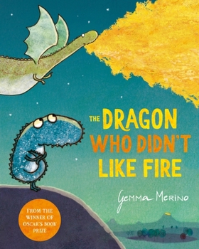 Hardcover The Dragon Who Didn't Like Fire Book