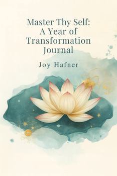 Paperback Master Thy Self Journal: A Year of Mindful Reflection, Self-Discovery, and Daily Alignment (The TrueJoy-Living Collection) Book