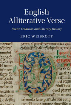 English Alliterative Verse: Poetic Tradition and Literary History - Book #96 of the Cambridge Studies in Medieval Literature
