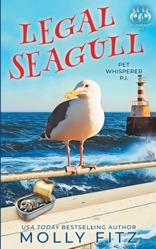 Legal Seagull - Book #12 of the Pet Whisperer P.I.