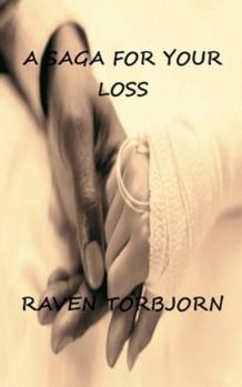 Paperback A Saga For Your Loss Book