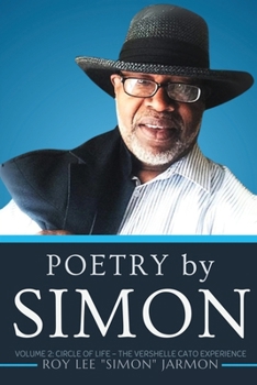 Poetry by Simon Volume 2 : Circle of Life - the VERSHELLE CATO Experience