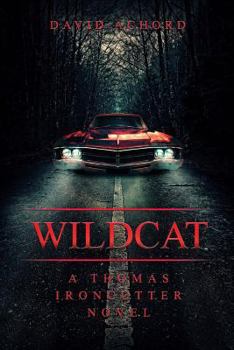 Wildcat - Book #1 of the Thomas Ironcutter