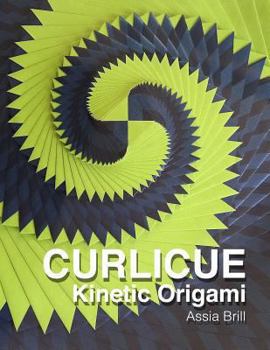 Paperback Curlicue: Kinetic Origami Book