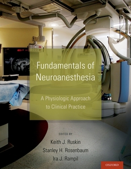 Hardcover Fundamentals of Neuroanesthesia: A Physiologic Approach to Clinical Practice Book