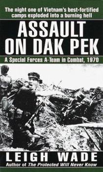 Mass Market Paperback Assault on Dak Pek: A Special Forces A-Team in Combat, 1970 Book