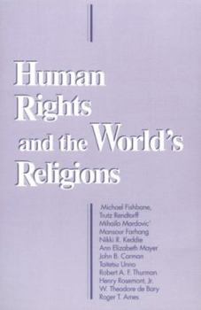 Paperback Human Rights and the World's Religions: How American Philanthropy Can Strengthen the Economy and Expand the Middle Class Book