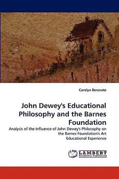 John Dewey's Educational Philosophy and the Barnes Foundation