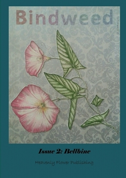 Paperback Bindweed Magazine Issue 2: Bellbine Book