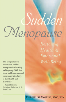 Paperback Sudden Menopause: Restoring Health and Emotional Well-Being Book