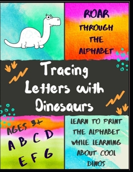 Paperback Roar Through the Alphabet: Tracing Letters with Dinosaurs Book
