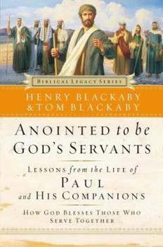 Paperback Anointed to Be God's Servants: How God Blesses Those Who Serve Together Book