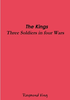 Paperback The Kings - Three Soldiers Four Wars Book