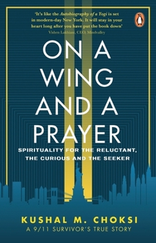 Paperback On a Wing and a Prayer: Spirituality for the Reluctant, the Curious and the Seeker Book