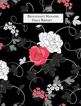 Paperback Restaurant Manager Daily Report: Restaurant Manager Communication Journal Restaurant Manager Log Restaurant Manager Planner Book