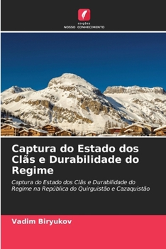 Paperback Captura do Estado dos Clãs e Durabilidade do Regime [Portuguese] Book