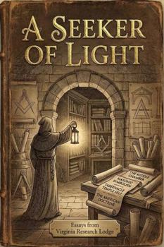 A Seeker of Light: Essays from Virginia Research Lodge