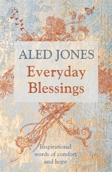 Hardcover Everyday Blessings: Inspirational Words of Comfort and Hope Book