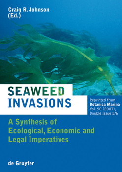 Paperback Seaweed Invasions: A Synthesis of Ecological, Economic and Legal Imperatives Book